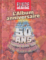 Fluide glacial spécial anniversaire - L'album'anniversaire 50 ans